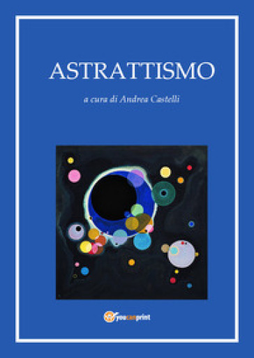 Astrattismo - Andrea Castelli