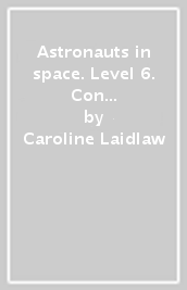 Astronauts in space. Level 6. Con espansione online