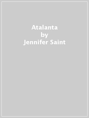 Atalanta - Jennifer Saint