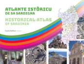 Atlante Istòricu De Sa Sardigna-Historical atlas of Sardinia. Ediz. bilingue