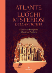 Atlante dei luoghi misteriosi dell antichità