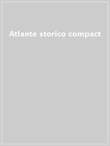 Atlante storico compact