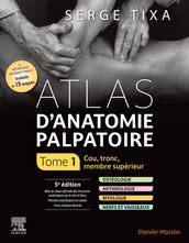 Atlas d anatomie palpatoire. Tome 1