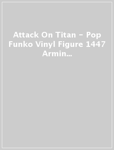 Attack On Titan - Pop Funko Vinyl Figure 1447 Armin Arlert (Mt) 9Cm Ga Excl