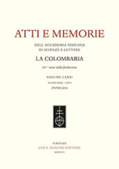 Atti e memorie dell Accademia toscana di scienze e lettere «La Colombaria». Nuova serie. Vol. 81