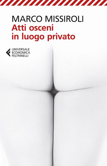 Atti osceni in luogo privato - Marco Missiroli