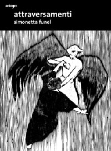 Attraversamenti. Simonetta Funel - Simonetta Funel