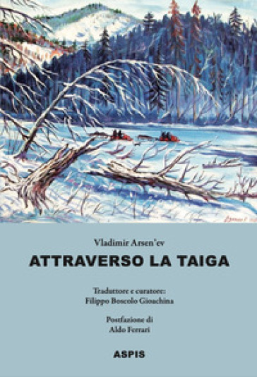 Attraverso la taiga - Vladimir K. Arsen