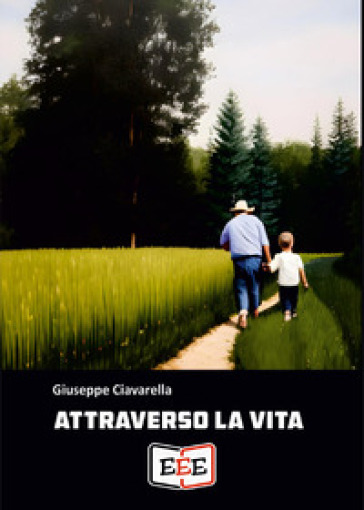 Attraverso la vita - Giuseppe Ciavarella