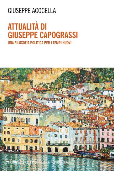 Attualità di Giuseppe Capograssi - Giuseppe Acocella