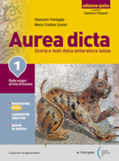 Aurea dicta. Ediz. gialla. Con Versioni latine. Per il Liceo classico. Con e-book. Con espansione online. Vol. 1: Dalle origini all età di Cesare