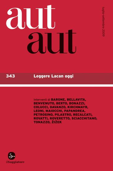 Aut aut 343 - Leggere Lacan oggi - AA.VV. Artisti Vari