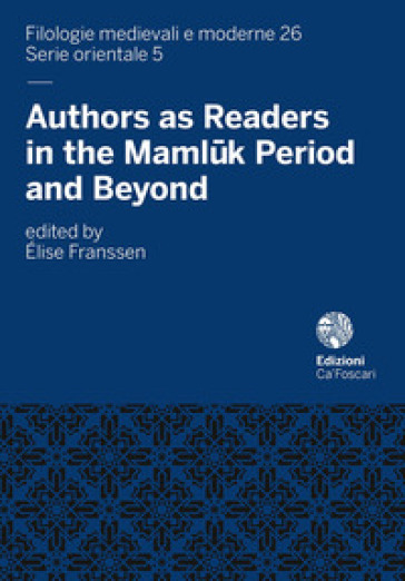 Authors as Readers in the Maml¿k Period and Beyond