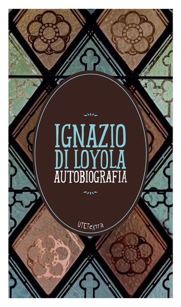 Autobiografia - Ignazio Di Loyola (santo)