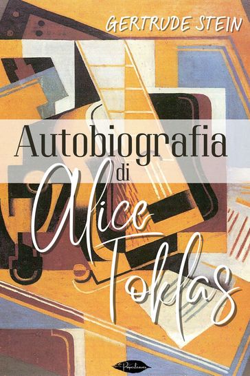 Autobiografia di Alice Toklas - Gertrude Stein