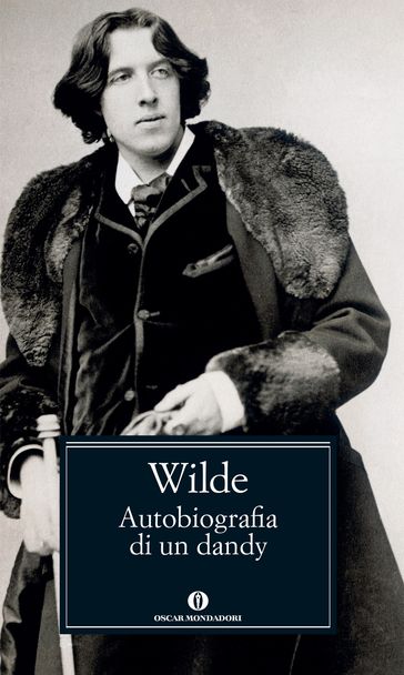 Autobiografia di un dandy - John Wyse Jackson - Wilde Oscar