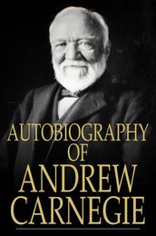 Autobiography of Andrew Carnegie