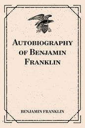 Autobiography of Benjamin Franklin