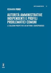 Autorità amministrative indipendenti e profili problematici comuni