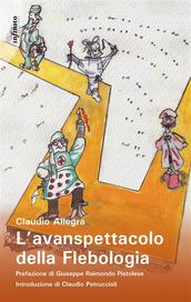 L Avanspettacolo della Flebologia