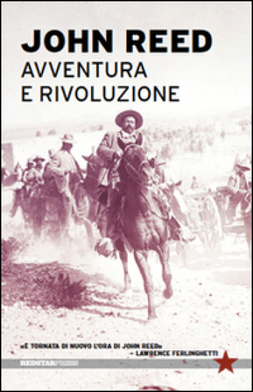 Avventura e rivoluzione - John Reed