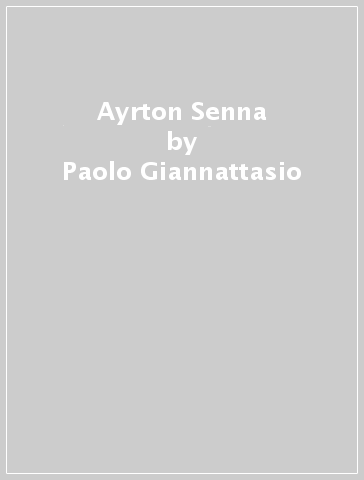 Ayrton Senna - Paolo Giannattasio