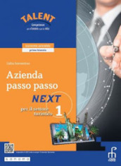 Azienda passo passo. Next. Corso di economia aziendale. Per il settore turistico. Per gli Ist. tecnici e professionali. Con e-book. Con espansione online. Vol. 1