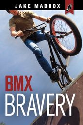 BMX Bravery