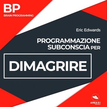 BP - Programmazione subconscia per dimagrire - Eric Edwards