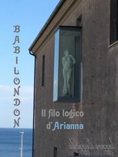 Babilondon. Il filo logico d Arianna