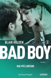 Bad boy 3. Mai più lontani