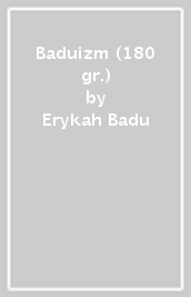 Baduizm (180 gr.)