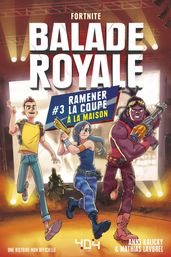 Balade royale - tome 3 Ramener la coupe à la maison