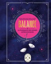 Balance, la puissance des signes astrologiques