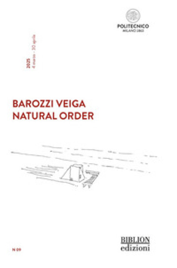 Barozzi Veiga. Natural Order. Ediz. italiana e inglese