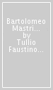 Bartolomeo Mastri (1602-1673) ofm conv. teologo dell incarnazione