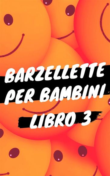 Barzellette per Bambini - Libro 3 - COMIC RELIEF