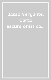 Basso Vergante. Carta escursionistica 1:25.000. Ediz. italiana, inglese e tedesca