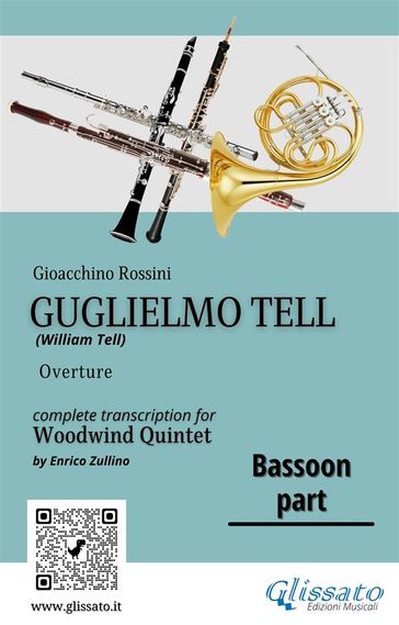 Bassoon part of "Guglielmo Tell" for Woodwind Quintet - Gioacchino Rossini - a cura di Enrico Zullino