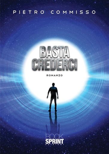 Basta crederci - Pietro Commisso