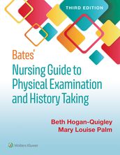 Bates  Nursing Guide to Physical Examination and History Taking