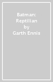 Batman: Reptilian