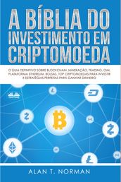 A Bíblia Do Investimento Em Criptomoeda