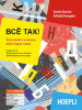 Bcë tak! Grammatica e lessico della lingua russa. Livelli A1-A2 del quadro comune europeo di riferimento per le lingue. Con ebook. Con espansione online