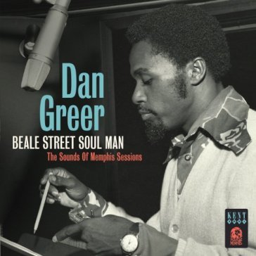 Beale street soul man -the sounds of memphis sessions - DAN GREER