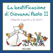 La Beatificazione di Giovanni Paolo II