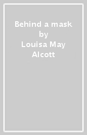 Behind a mask