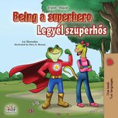 Being a Superhero Legyél szuperhs