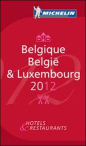 Belgique-Belgïe & Luxembourg 2012. La guida rossa. Ediz. francese e tedesca