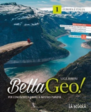 Bellageo! Per conoscere e amare il nostro pianeta. Con Atlante. Con Album delle regioni italiane. Per la Scuola media. Con espansione online. Vol. 1: Europa e Italia - Luca Marini